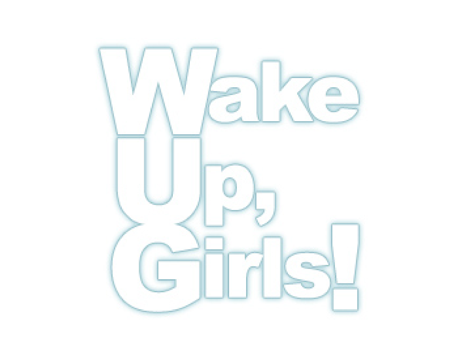 Wake Up, Girls！
